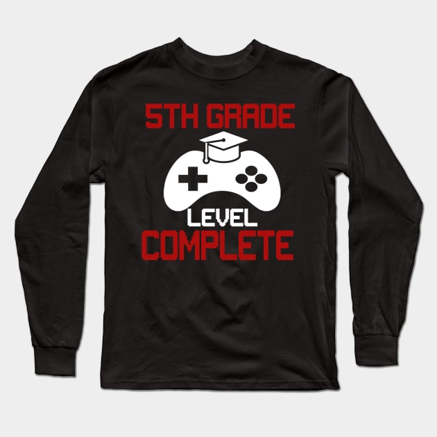 5th Grade Level Complete Shirt Video Gamer Graduation Long Sleeve T-Shirt by Simpsonfft